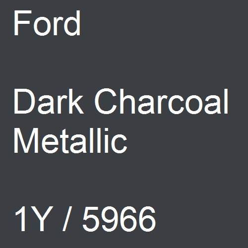 Ford, Dark Charcoal Metallic, 1Y / 5966.